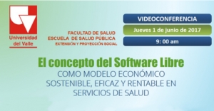El concepto del software libre como modelo económico sostenible, eficaz y rentable en servicios de salud