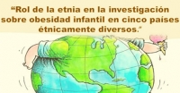 Rol de la etnia en la investigación sobre obesidad infantil en cinco países étnicamente diversos.