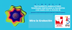 Video Simposio Tratamiento ambulatorio temprano enfocado a pacientes con SARS CoV-2/Covid-19