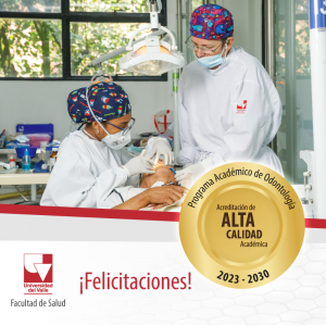 Odontología de Univalle obtiene renovación de la Acreditación de Alta Calidad por ocho años