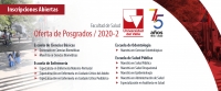 Oferta de Posgrados 2020-2 Facultad de Salud