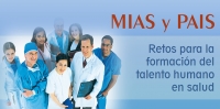 MIAS y PAIS: Retos para la formación del talento humano en salud