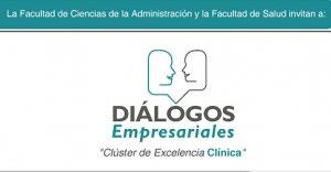 Diálogos empresariales: Clúster de la Excelencia Clínica