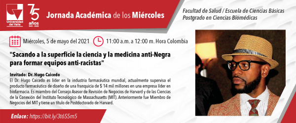 Grabación Jornada Académica de los Miércoles: "Sacando a la superficie la ciencia y la medicina anti-Negra para formar equipos anti-racistas"