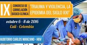 IX Congreso de Correlación Básico Clínica: trauma y violencia, la epidemia del siglo XXI.