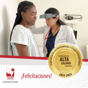 La Especialización en Dermatología y Cirugía Dermatológica obtiene la Acreditación de Alta Calidad