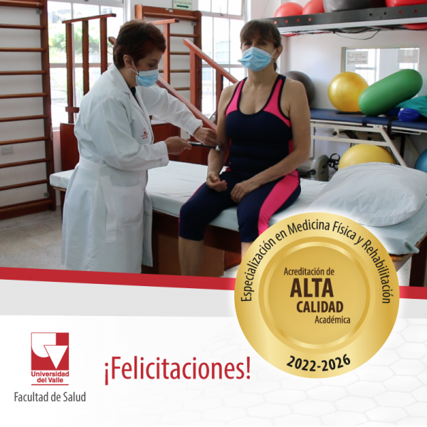 La Especialización en Medicina Física y Rehabilitación recibe la Acreditación de Alta Calidad