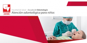 Atención Odontológica para Niños en la Universidad del Valle