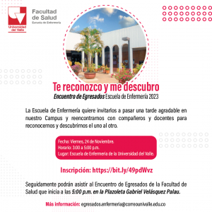 Encuentro de Egresados Escuela de Enfermería: Te reconozco y me descubro