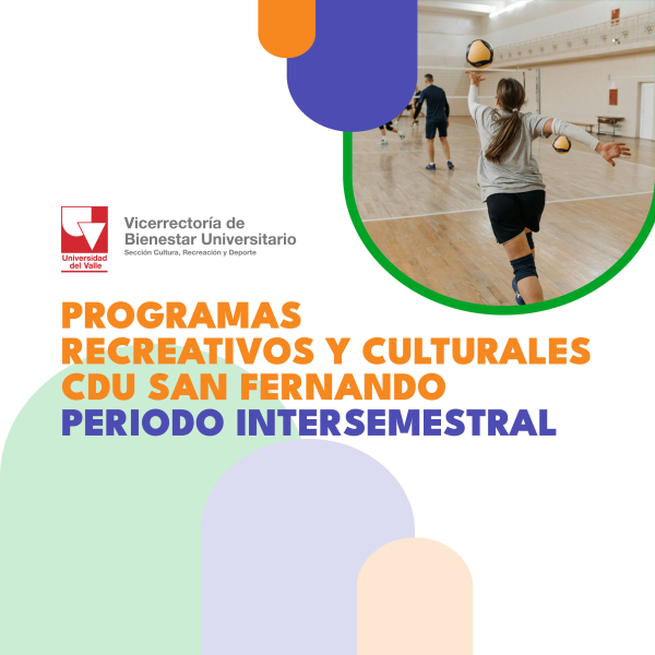 Programas Recreativos y Culturales CDU San Fernando - Periodo Intersemestral